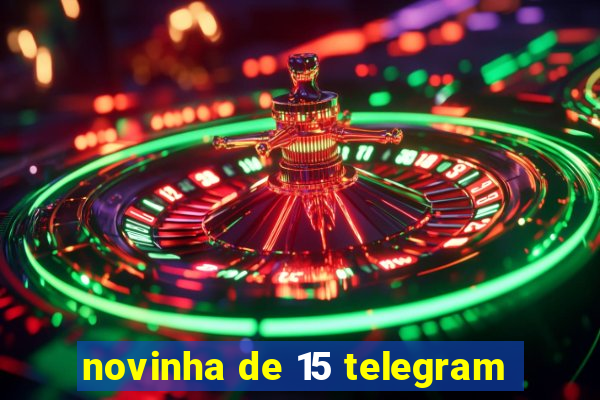 novinha de 15 telegram